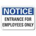 Notice: Entrance For Employees Only Signs