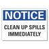 Notice: Clean Up Spills Immediately Signs