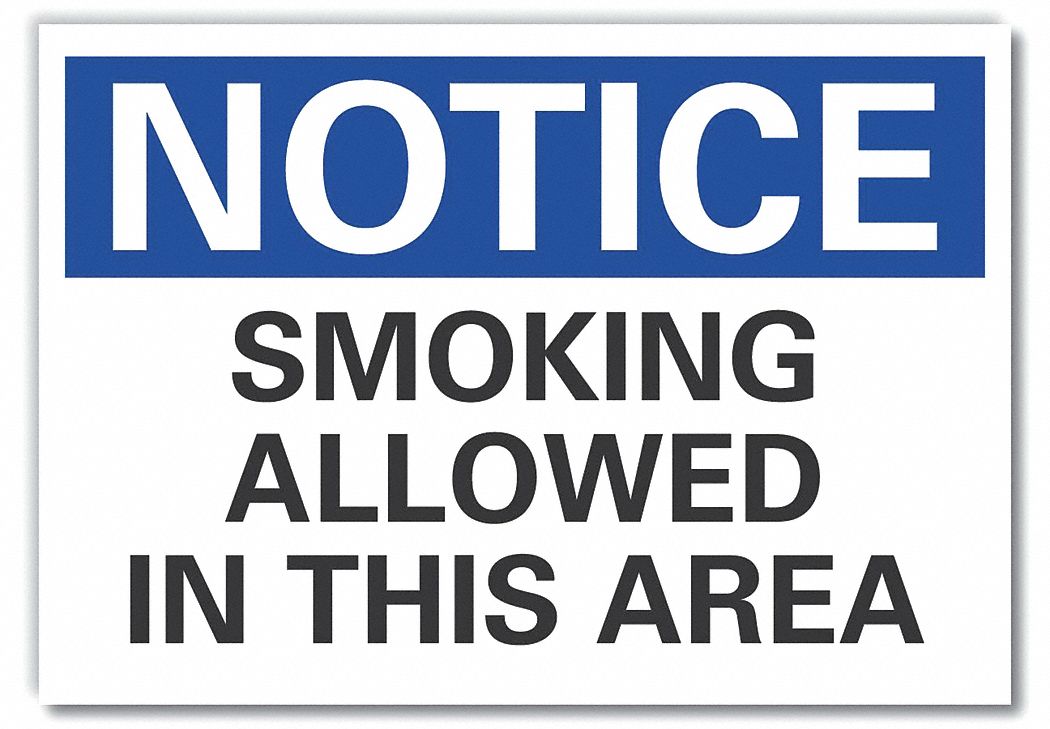 Notice Sign: Non-PVC Polymer, Adhesive Sign Mounting, 7 in x 10 in Nominal Sign Size, 0.004 in Thick