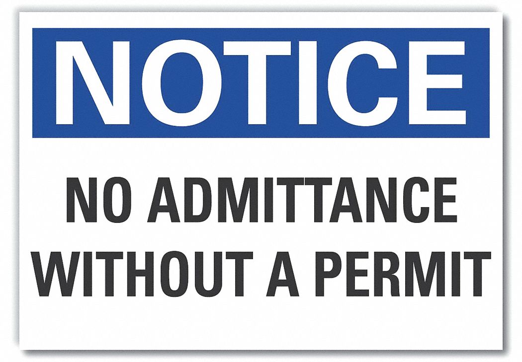 Notice Sign: Non-PVC Polymer, Adhesive Sign Mounting, 7 in x 10 in Nominal Sign Size, 0.004 in Thick