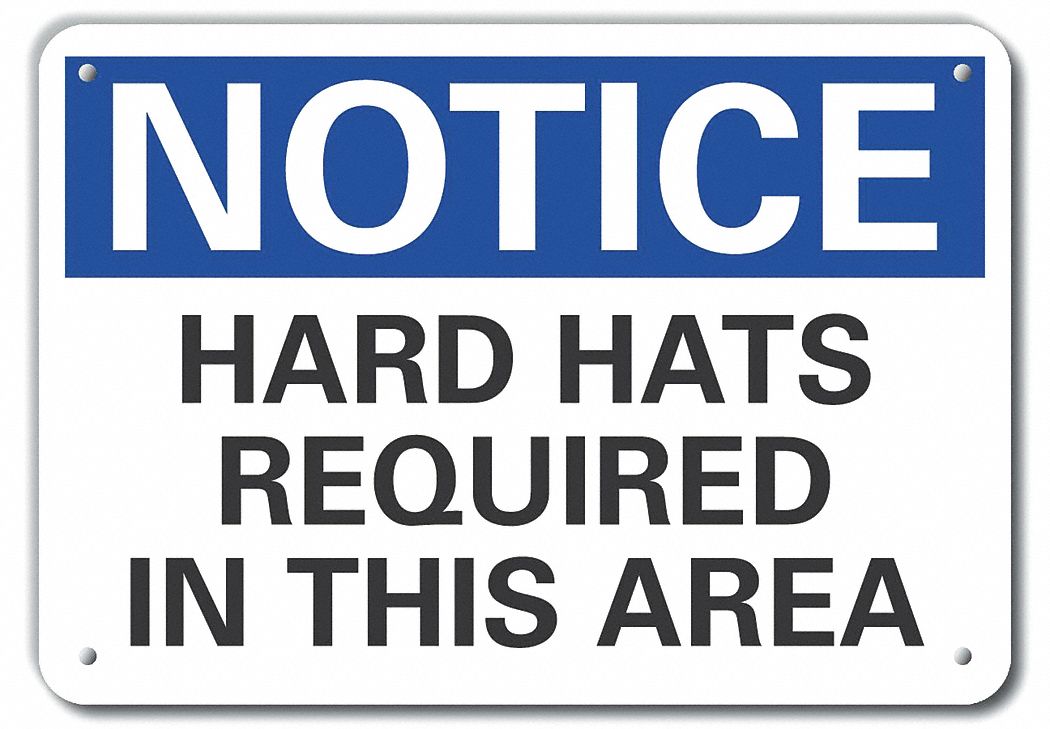 Reflective  Hard Hat Notice Sign: Aluminum, Mounting Holes Sign Mounting, Engineer Grade, Notice