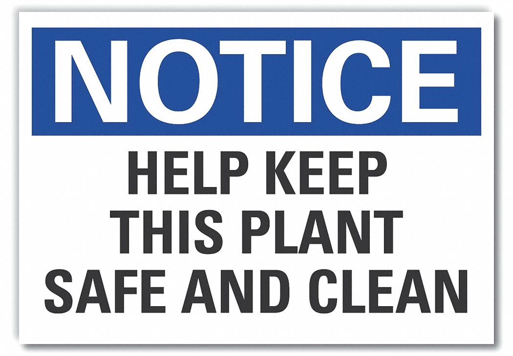 Notice Sign: Non-PVC Polymer, Adhesive Sign Mounting, 7 in x 10 in Nominal Sign Size, 0.004 in Thick