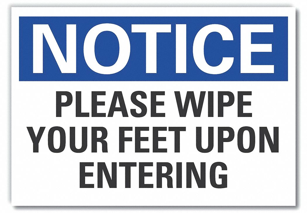 Notice Sign: Non-PVC Polymer, Adhesive Sign Mounting, 7 in x 10 in Nominal Sign Size, 0.004 in Thick
