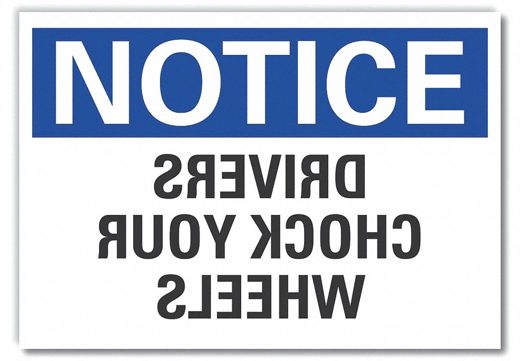  Chock Wheels Notice Label: Polyester, Adhesive Sign Mounting, 10 in x 14 in Nominal Sign Size