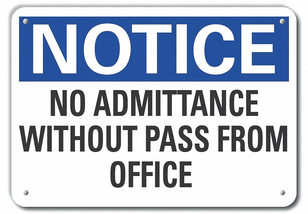 Alumin No Admittance Notice Sign, 10x14in