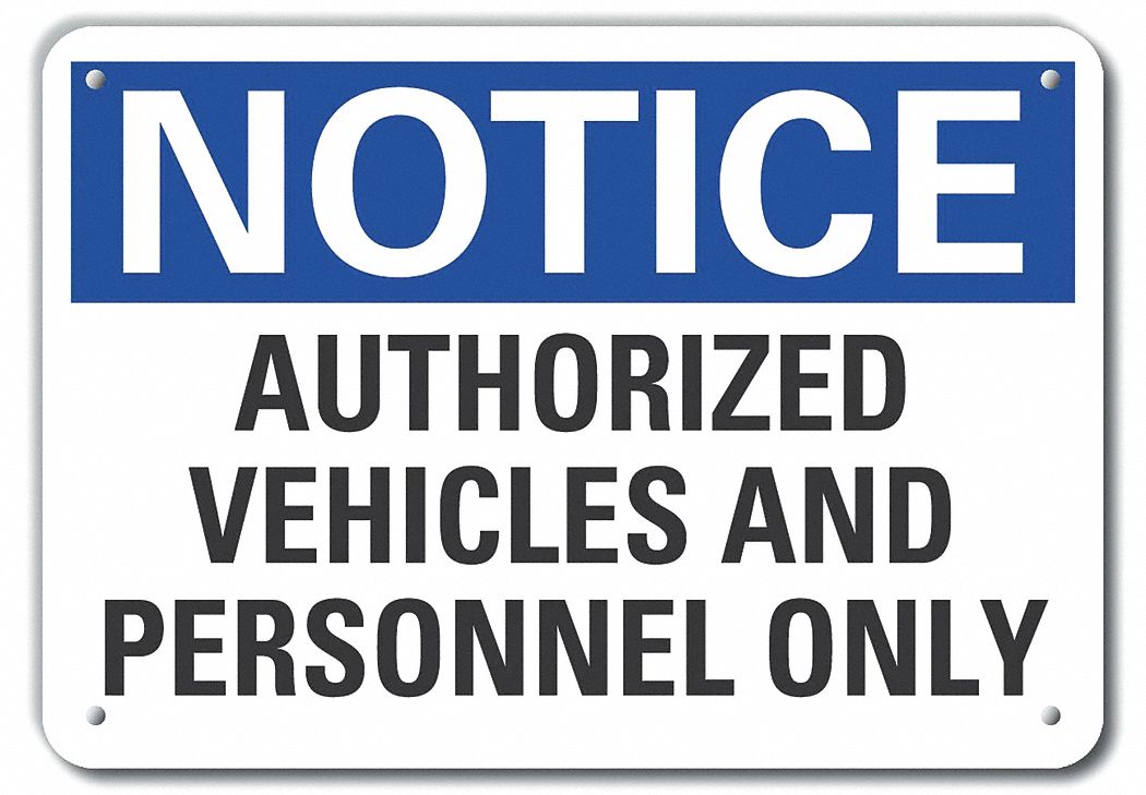 Reflective  Authorized Use Notice Sign: Aluminum, Mounting Holes Sign Mounting, Engineer Grade