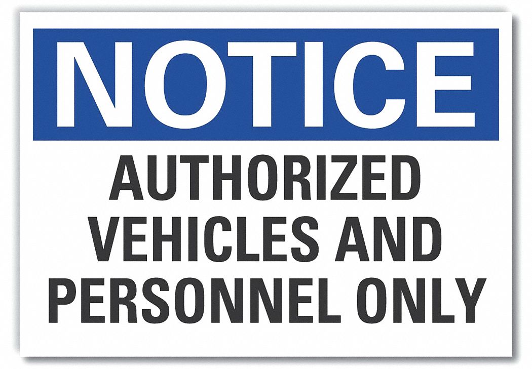  Authorized Use Notice Label: Polyester, Adhesive Sign Mounting, 3 1/2 in x 5 in Nominal Sign Size