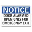 Notice: Door Alarmed Open Only For Emergency Exit Signs
