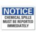 Notice: Chemical Spills Must Be Reported Immediately Signs