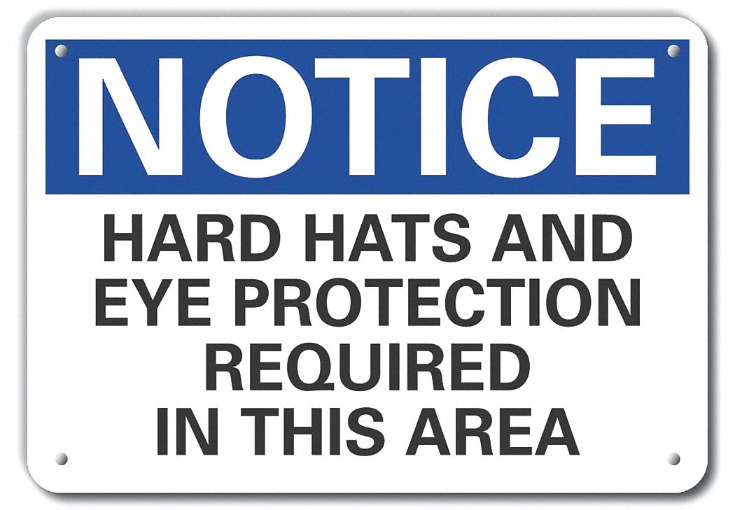 Reflective  Hard Hat Notice Sign: Aluminum, Mounting Holes Sign Mounting, Engineer Grade, Notice