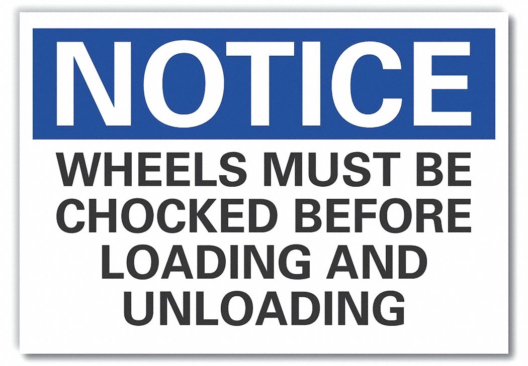  Chock Wheels Notice Label: Polyester, Adhesive Sign Mounting, 10 in x 14 in Nominal Sign Size