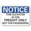 Notice: This Elevator Is For Freight Only Not For Passengers Signs