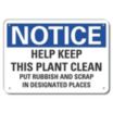 Notice: Help Keep This Plant Clean Put Rubbish And Scrap In Designated Places Signs