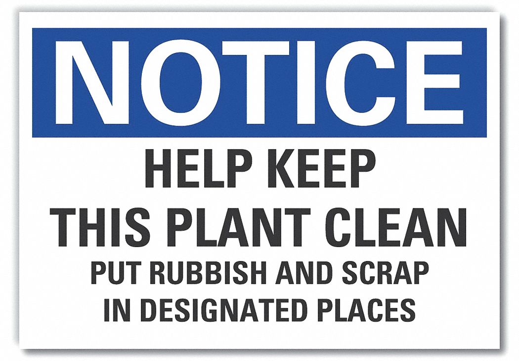 Notice Sign: Non-PVC Polymer, Adhesive Sign Mounting, 7 in x 10 in Nominal Sign Size, 0.004 in Thick