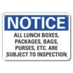 Notice: All Lunch Boxes, Packages, Bags, Purses, Etc. Are Subject To Inspection. Signs
