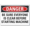 Danger: Be Sure Everyone Is Clear Before Starting Machine Signs
