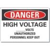 Danger: High Voltage ___Volts Unauthorized Personnel Keep Out Signs