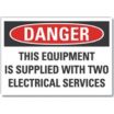 Danger: This Equipment Is Supplied With Two Electrical Services Signs