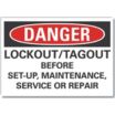 Danger: Lockout/Tagout Before Set-Up, Maintenance, Service Or Repair Signs