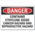 Danger: Contains Ethylene Oxide Cancer Hazard And Reproductive Hazard Signs