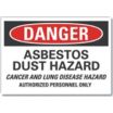 Danger: Asbestos Dust Hazard Cancer And Lung Disease Hazard Authorized Personnel Only Signs