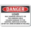 Danger: Lead May Damage Fertility Or The Unborn Child Causes Damage To The Central Nervous System Do Not Eat, Drink Or Smoke In This Area Signs