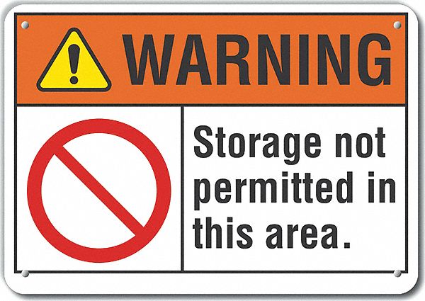 Reflective No Storage Warning Sign: Aluminum, Mounting Holes Sign Mounting, Engineer Grade