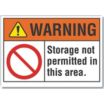 Warning: Storage Not Permitted In This Area. Signs