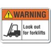 Warning: Look Out For Forklifts Signs