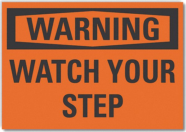 Warning Sign: Non-PVC Polymer, Adhesive Sign Mounting, 7 in x 10 in Nominal Sign Size, Warning