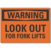 Warning: Look Out For Fork Lifts Signs