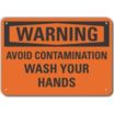 Warning: Avoid Contamination Wash Your Hands Signs