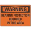 Warning: Hearing Protection Required In This Area Signs