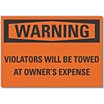 Warning: Violators Will Be Towed At Owner's Expense Signs image