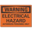 Warning: Electrical Hazard Authorized Personnel Only Signs