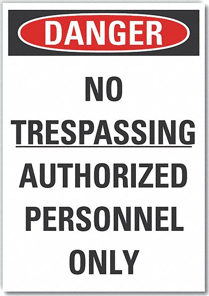  No Trespassing Danger Label: Polyester, Adhesive Sign Mounting, 10 in x 14 in Nominal Sign Size