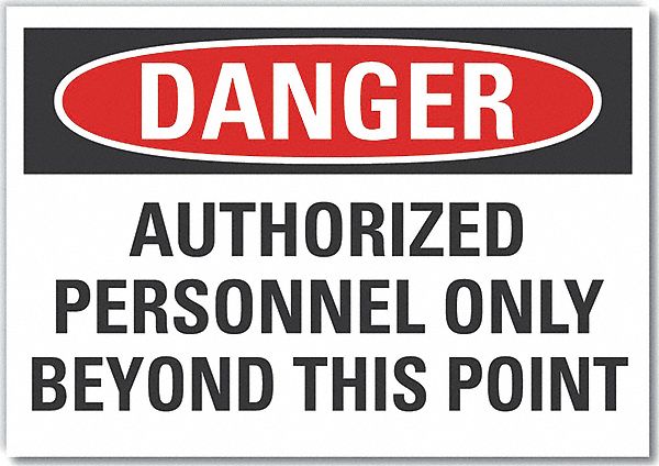  Authorized Personnel Danger Label: Polyester, Adhesive Sign Mounting, 5 in x 7 in Nominal Sign Size
