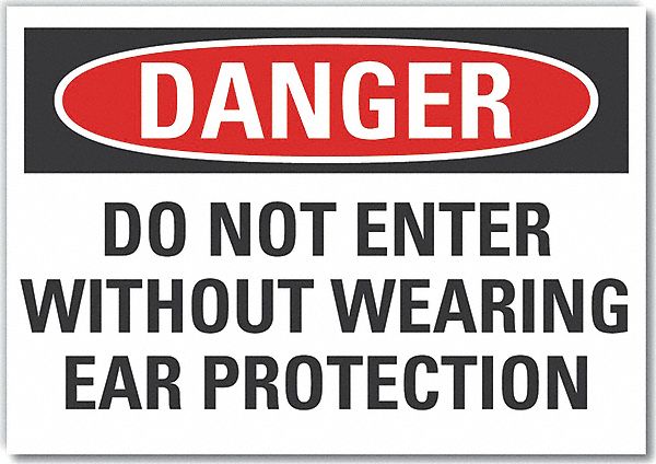  Ear  Danger Label: Polyester, Adhesive Sign Mounting, 10 in x 14 in Nominal Sign Size