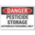 Danger: Pesticide Storage Authorized Personnel Only Signs