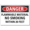 Danger: Flammable Material No Smoking Within 20 Feet Signs