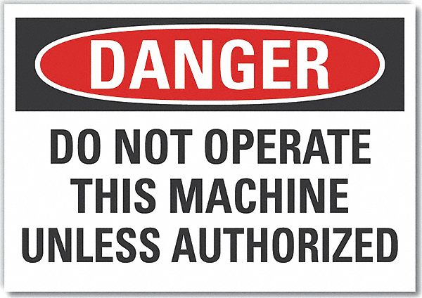 Machine & Operation Danger Label: Polyester, Adhesive Sign Mounting, 7 in x 10 in Nominal Sign Size