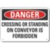Danger: Crossing Or Standing On Conveyor Is Forbidden Signs