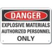 Danger: Explosive Materials Authorized Personnel Only Signs