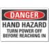 Danger: Hand Hazard Turn Power Off Before Reaching In Signs