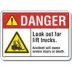 Danger: Look Out For Lift Trucks. Accident Will Cause Severe Injury Or Death. Signs
