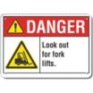 Danger: Look Out For Fork Lifts. Signs