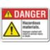 Danger: Hazardous Materials. Improper Contact Will Result In Serious Injury Or Death. Signs