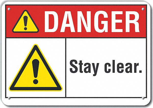 Reflective  Stay Clear Danger Sign: Aluminum, Mounting Holes Sign Mounting, Engineer Grade