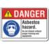 Danger: Asbestos Hazard. Do Not Disturb Without Proper Training And Equipment. Signs