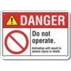 Danger: Do Not Operate. Activation Will Result In Severe Injury Or Death. Signs